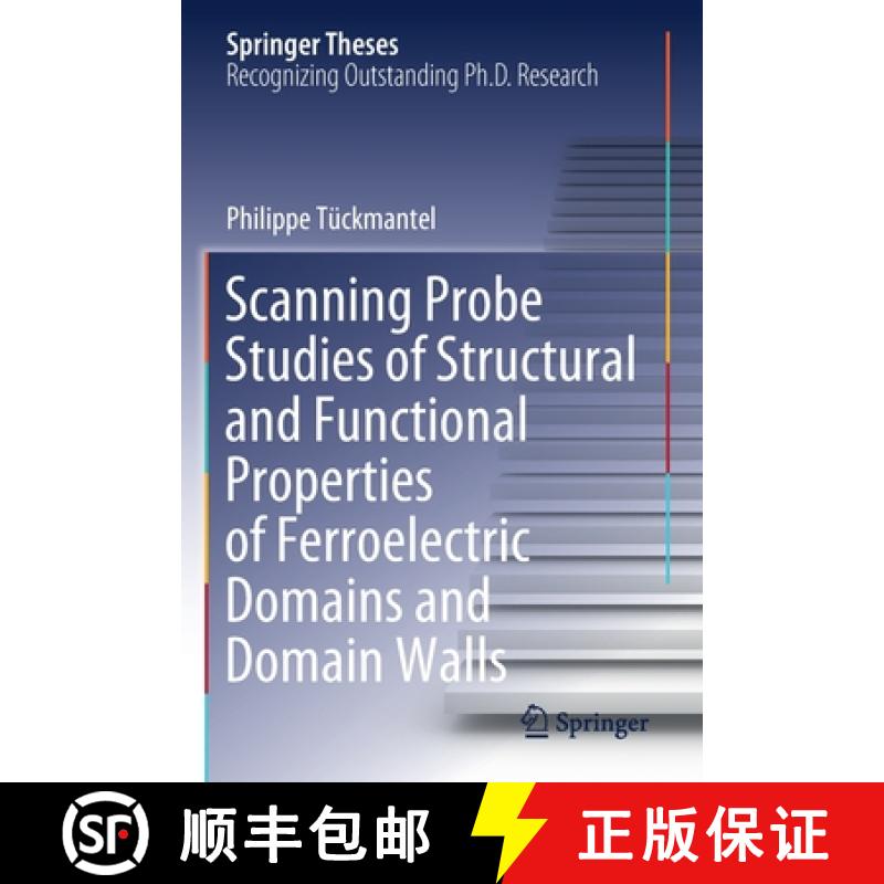 【3-4周达】Scanning Probe Studies of Structural and Functional Properties of Ferroelectric Domains an... [9783030723910]
