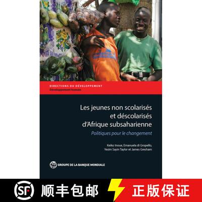 预订 Les Jeunes Non Scolarisés D`Afrique Subsaharienn – Politiques Pour Le Changement [9781464806889]