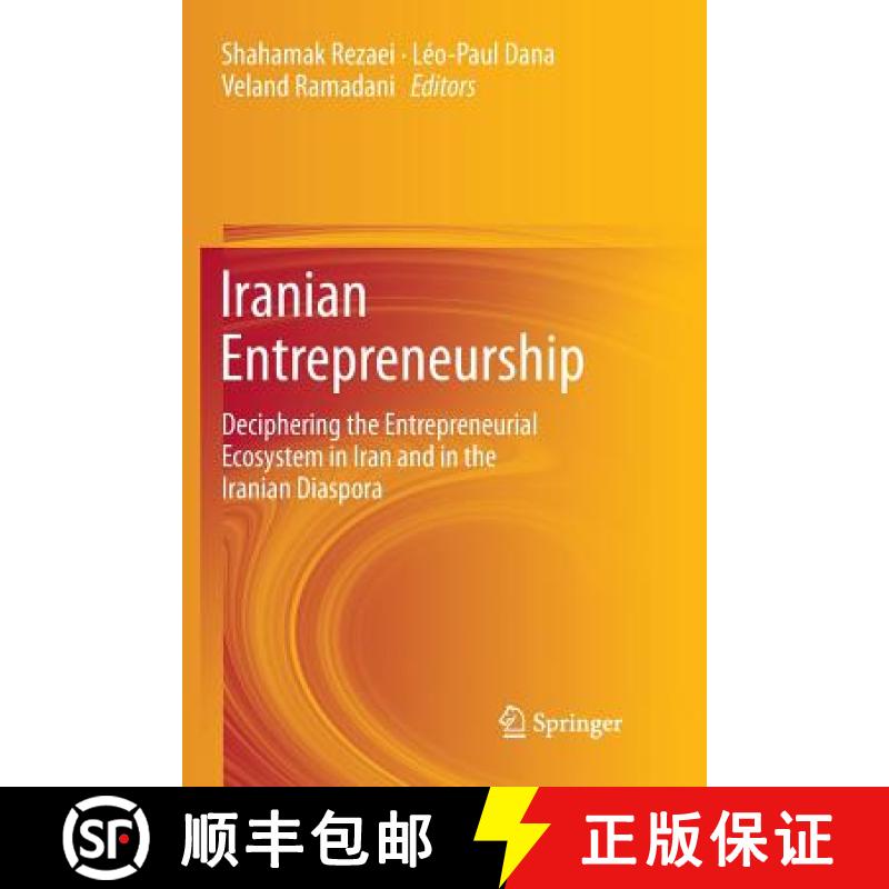 【3-4周达】Iranian Entrepreneurship : Deciphering the Entrepreneurial Ecosystem in Iran and in the Ir... [9783319844503]