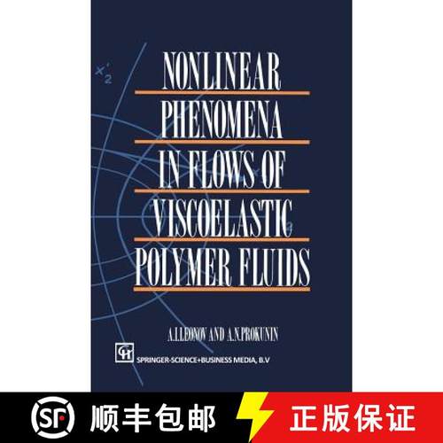 【3-4周达】Nonlinear Phenomena in Flows of Viscoelastic Polymer Fluids [9789401045483]