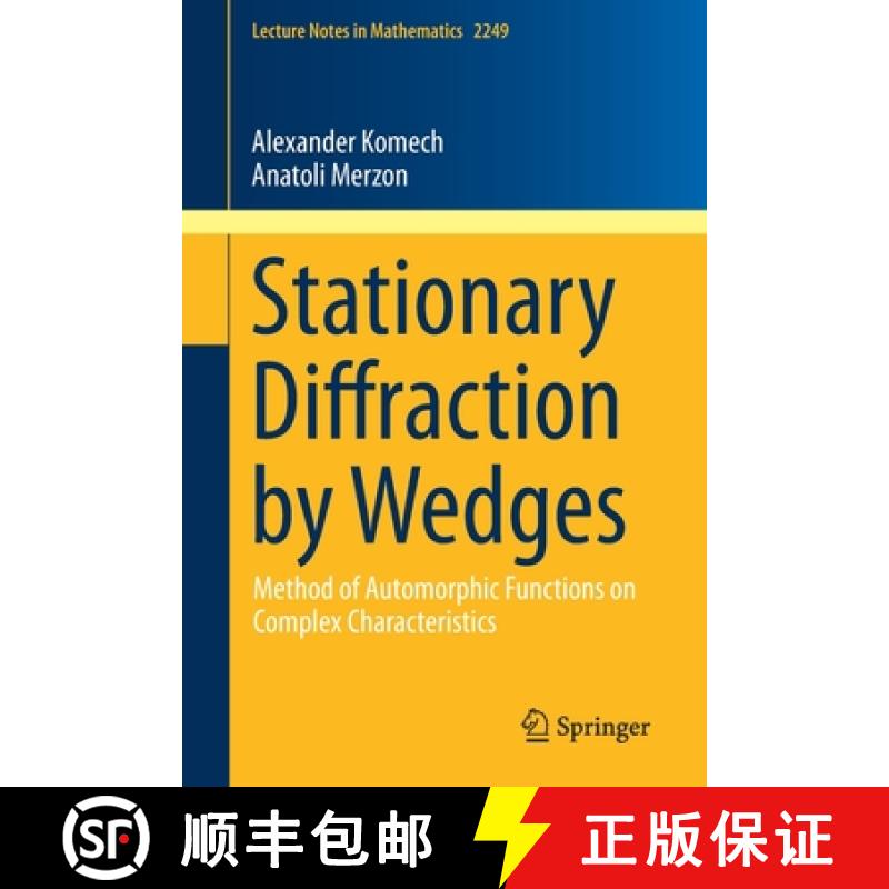 【3-4周达】Stationary Diffraction by Wedges : Method of Automorphic Functions on Complex Characteristics [9783030266981]