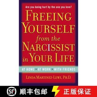 【3-4周达】Freeing Yourself Fro the Narcissist in Your Life: Are You Being Hurt by the One You Love? [9780399165771]