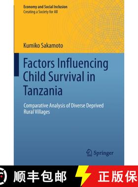 【3-4周达】Factors Influencing Child Survival in Tanzania : Comparative Analysis of Diverse Deprived ... [9789811376412]