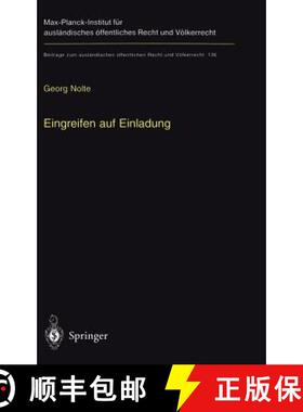 【3-4周达】Eingreifen auf Einladung: Zur Veolkerrechtlichen Zuleassigkeit des Einsatzes Fremder Trupp... [9783540653974]