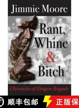 【3-4周达】Rant, Whine, and Bitch: Chronicles of Dragon Brigade [9781732671935]