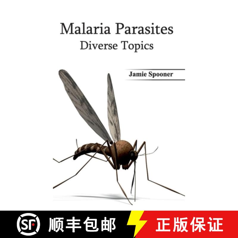 【2-3周达】Malaria Parasites: Diverse Topics: Diverse Topics [9781632422651]