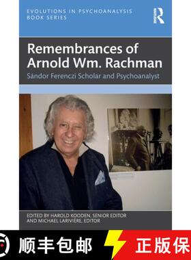 【3-4周达】Remembrances of Arnold Wm. Rachman: Sándor Ferenczi Scholar and Psychoanalyst [9781032488455]