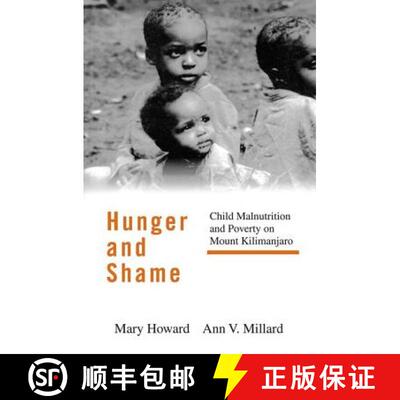 【3-4周达】精装 Hunger and Shame: Child Malnutrition and Poverty on Mount Kilimanjaro [9780415916134]
