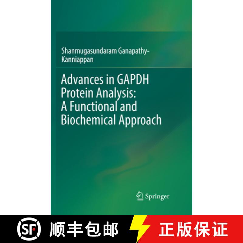 【3-4周达】Advances in Gapdh Protein Analysis: A Functional and Biochemical Approach [9789811356216]