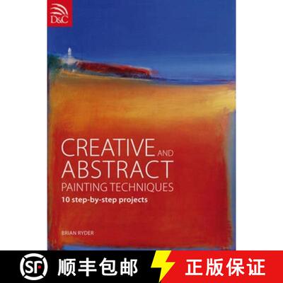 【3-4周达】Creative and Abstract Painting Techniques: 10 Step-by-Step Projects [9780715338179]
