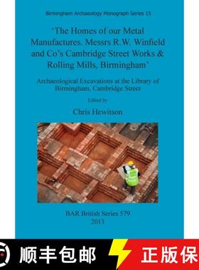 【3-4周达】Homes of our Metal Manufactures. Messrs R.W. Winfield and Co's Cambridge Street Works & Ro... [9781407310992]