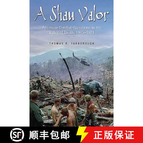 【3-4周达】精装 A Shau Valor: American Combat Operations in the Valley of Death, 1963-1971 [9781612003542]