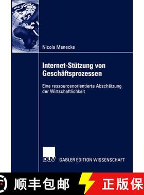 【3-4周达】Internet-Stützung von Geschäftsprozessen : Eine ressourcenorientierte Abschätzung der W... [9783824477418]
