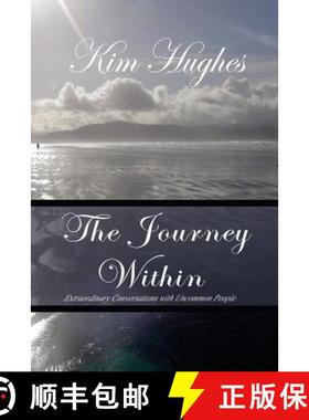 预订 The Journey Within: Extraordinary Conversations with Uncommon People [9780986334306]
