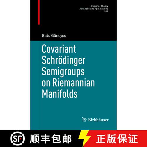 【3-4周达】精装 Covariant Schroedinger Semigroups on Riemannian Manifolds (1st ed. 2017) [9783319689029]