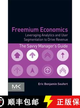 【3-4周达】Freemium Economics: Leveraging Analytics and User Segmentation to Drive Revenue [9780124166905]