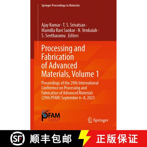 【3-4周达】精装 Processing and Fabrication of Advanced Materials, Volume 1: Proceedings of the 29th I... [9789819759583]