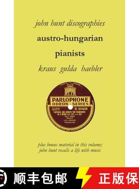 【3-4周达】Austro-Hungarian Pianists, Discographies, Lili Krauss, Friedrich Gulda, Ingrid Haebler [9781901395297]