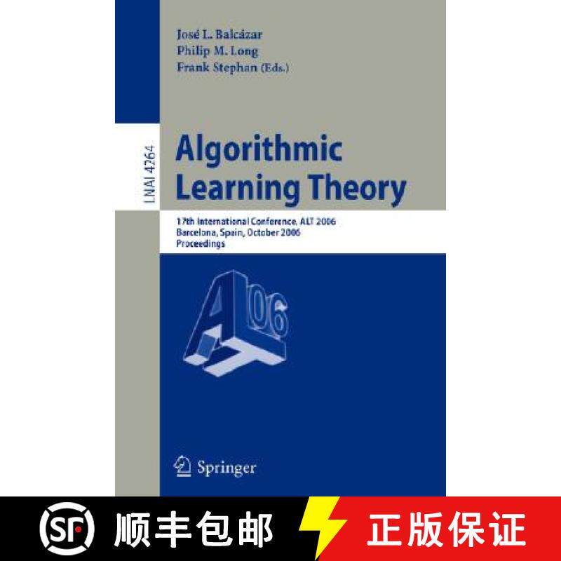 【3-4周达】Algorithmic Learning Theory : 17th International Conference, ALT 2006, Barcelona, Spain, O... [9783540466499]