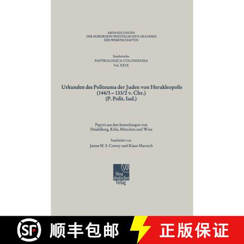 【3-4周达】Urkunden des Politeuma der Juden von Herakleopolis (144/3–133/2 v. Chr.) (P. Polit. Iud.) [9783531099484]