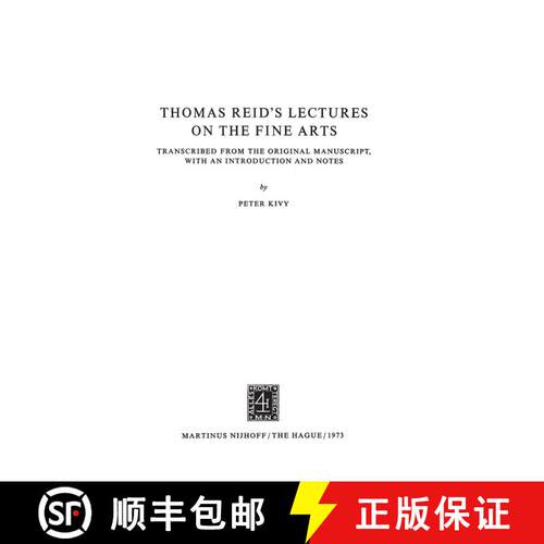【3-4周达】Thomas Reid's Lectures on the Fine Arts : Transcribed from the Original Manuscript, with a... [9789024715398]