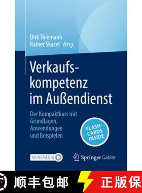【3-4周达】Verkaufskompetenz im Außendienst : Der Kompaktkurs mit Grundlagen, Anwendungen und Beispi... [9783658409487]