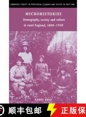 【3-4周达】Microhistories: Demography, Society and Culture in Rural England, 1800–1930 - Microhistor... [9780521892223]