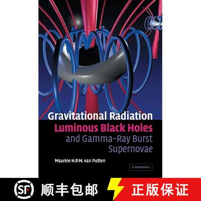 【3-4周达】Gravitational Radiation, Luminous Black Holes and Gamma-Ray Burst Supernovae [9780521143615]