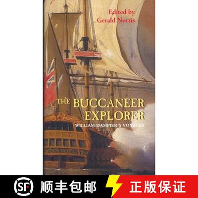 【3-4周达】Buccaneer Explorer - William Dampier`s Voyages: William Dampier's Voyages [9781843833642]
