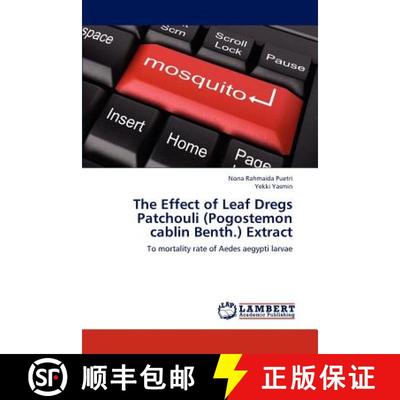 预订 The Effect of Leaf Dregs Patchouli (Pogostemon Cablin Benth.) Extract [9783845419596]