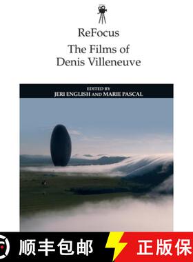 【3-4周达】Refocus: The Films of Denis Villeneuve [9781474497398]