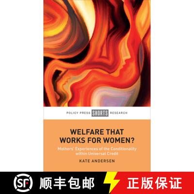 【2-3周达】Welfare That Works for Women?: Mothers' Experiences of the Conditionality Within Universal... [9781447366386]