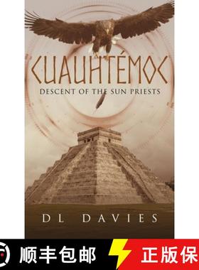 【3-4周达】Cuauhtémoc: Descent of the Sun Priests [9781647530600]