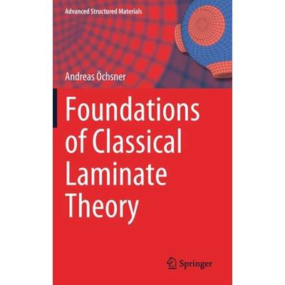 【4周达】Foundations of Classical Laminate Theory [9783030826307]