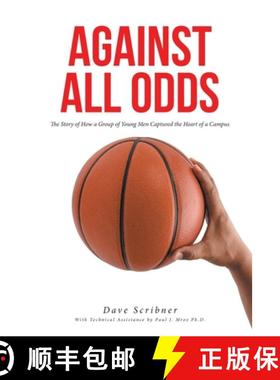 预订 AGAINST ALL ODDS:   The Story of How a Group of Young Men Captured the Heart of a Campus [9798893456585]