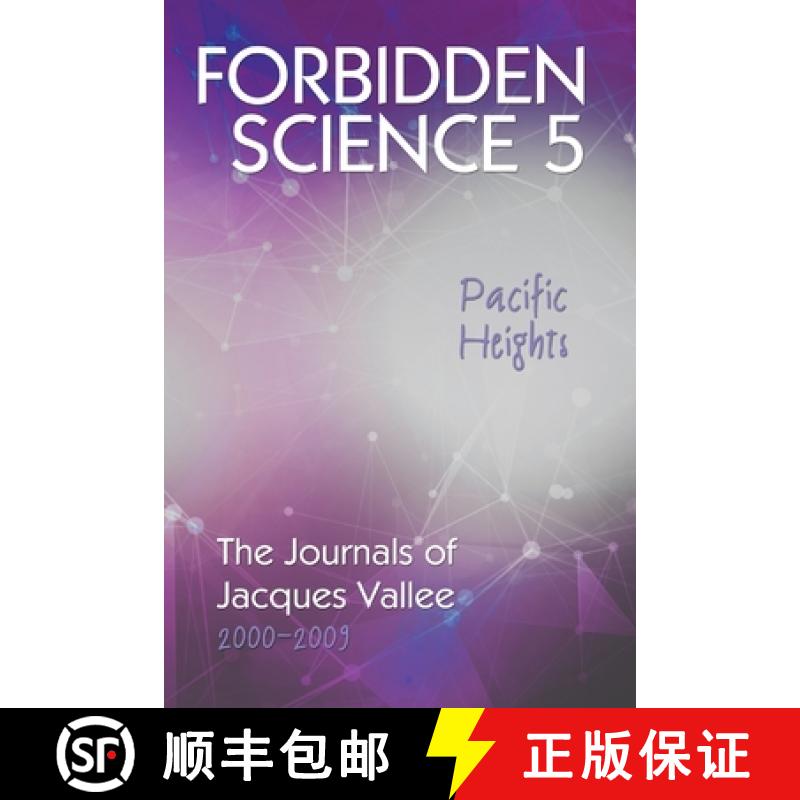 【2-3周达】Forbidden Science 5, Pacific Heights: The Journals of Jacques Vallee 2000-2009 [9781949501247]