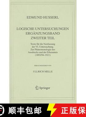 【3-4周达】Logische Untersuchungen. Erganzungsband. Zweiter Teil.: Texte fur die Neufassung der VI. U... [9781402035739]