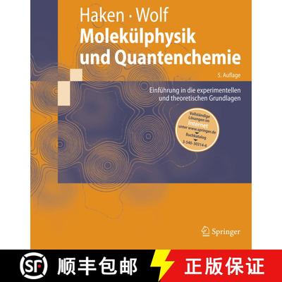 【3-4周达】Molekülphysik und Quantenchemie: Einführung in die experimentellen und theoretischen Gru... [9783540303145]