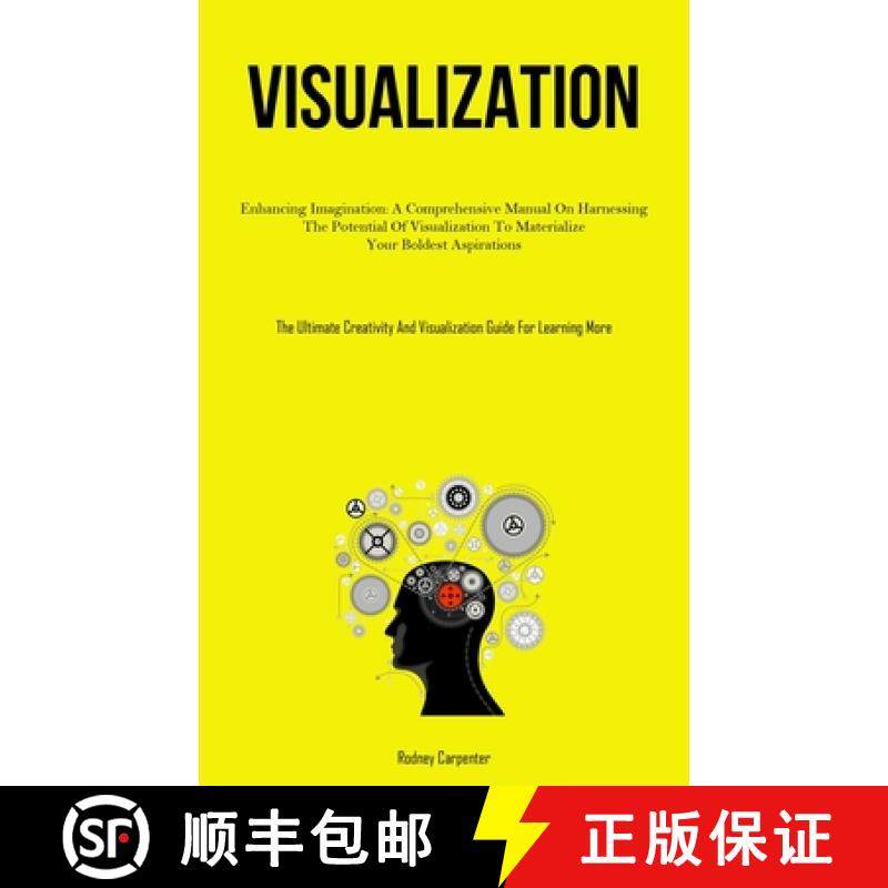 预订 Visualization: Enhancing Imagination: A Comprehensive Manual On Harnessing The Potential Of Visu... [9781837877454]