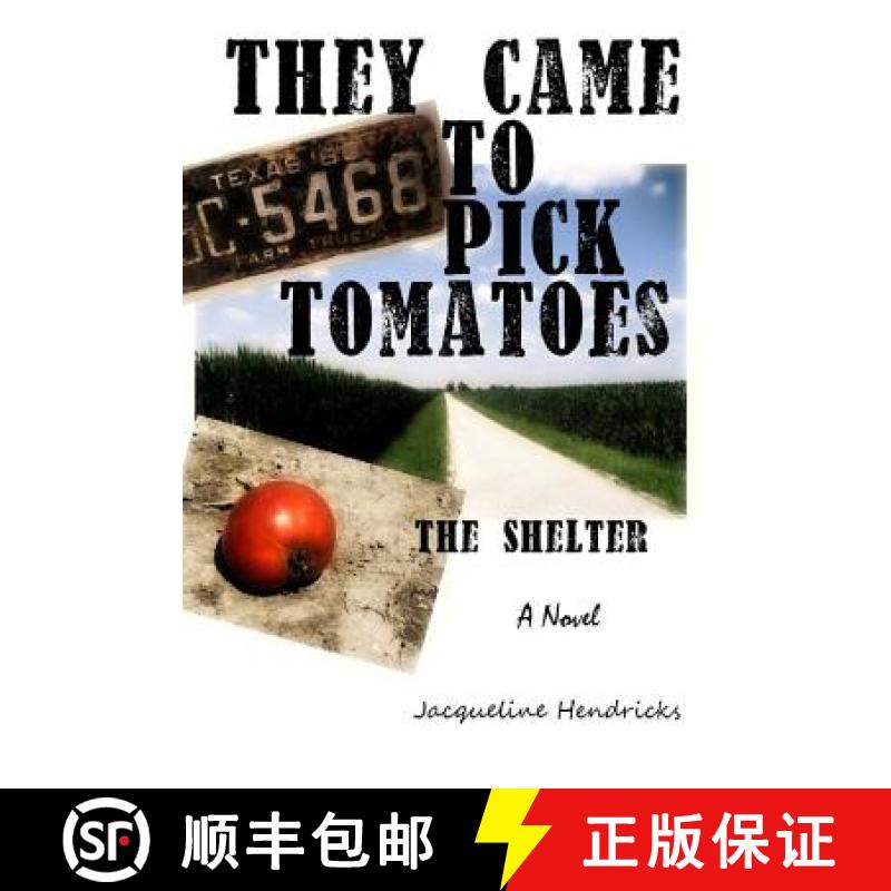 预订 They Came to Pick Tomatoes, The Shelter [9780991468218]