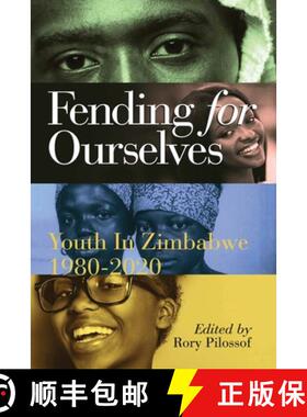 【3-4周达】Fending for Ourselves: Youth in Zimbabwe, 1980-2020 [9781779224002]