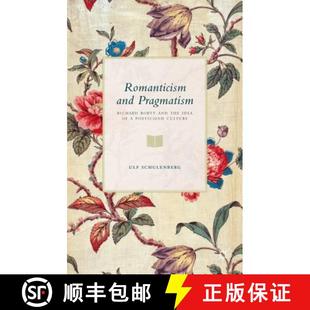 and Rorty Romanticism Poeticized 9781137474186 Pragmatism 4周达 Idea the Richard Culture