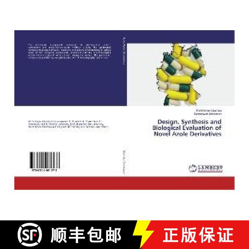 预订 Design, Synthesis and Biological Evaluation of Novel Azole Derivatives [9786202081573]