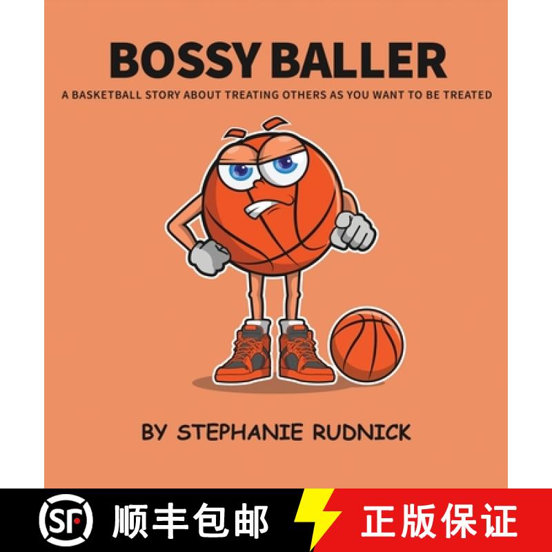 【3-4周达】精装 Bossy Baller: A Basketball Story About Treating Others The Way You Want To Be Treated [9781998463299]图片