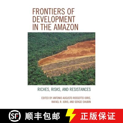 【3-4周达】精装 Frontiers of Development in the Amazon : Riches, Risks, and Resistances [9781498594714]