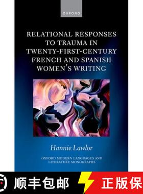 【3-4周达】Relational Responses to Trauma in Twenty-First-Century French and Spanish Women's Writing [9780198916734]