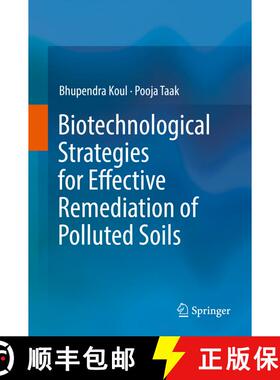 【3-4周达】Biotechnological Strategies for Effective Remediation of Polluted Soils [9789811324192]