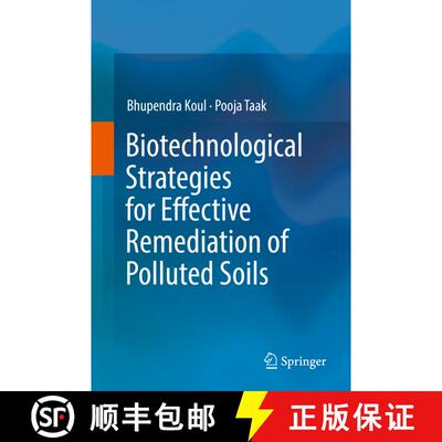 【3-4周达】Biotechnological Strategies for Effective Remediation of Polluted Soils [9789811324192]