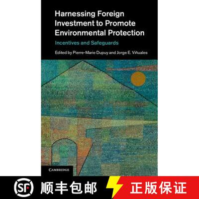 预订 精装 Harnessing Foreign Investment to Promote Environmental Protection: Incentives and Safeguards [9781107030770]
