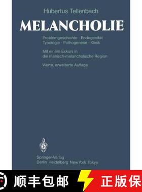 【3-4周达】Melancholie : Problemgeschichte Endogenität Typologie Pathogenese Klinik [9783642684081]